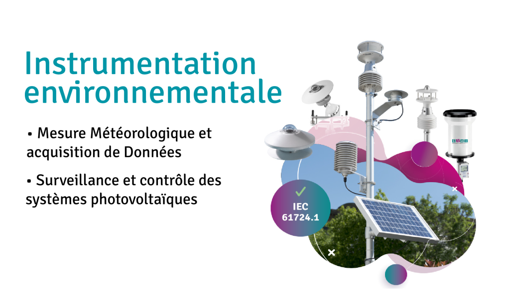 Instrumentation environnementale • Mesure Météorologique et Acquisition de Données • Surveillance et contrôle des systèmes photovoltaïques