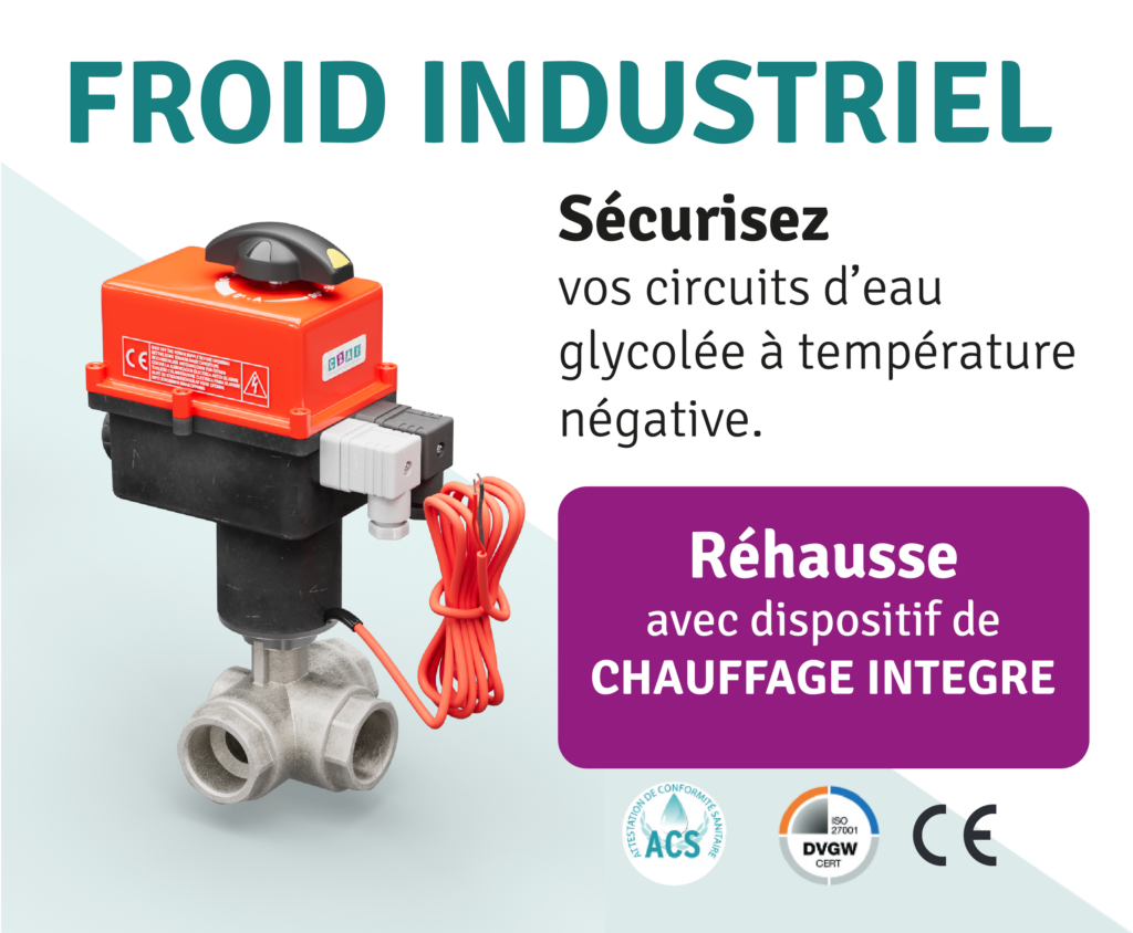 Sécurisez vos circuits d’eau glycolée a température négative - Vannes motorisées Série JR à commande électrique